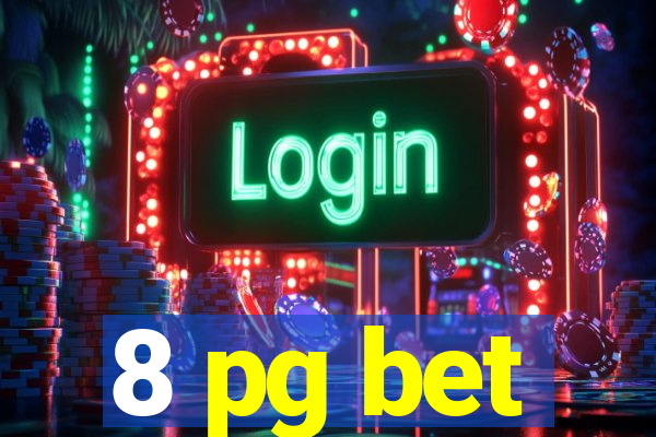 8 pg bet